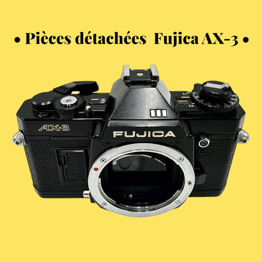 Pièces détachées pour Fujica AX-3