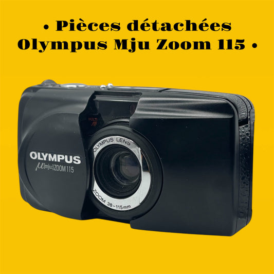 Pièces détachées pour Olympus Mju Zoom 115
