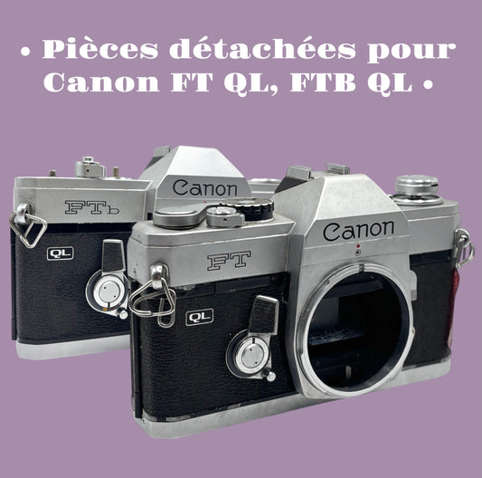 Pièces détachées pour Canon FT QL, FTB QL